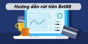 hướng dẫn rút tiền từ bet88